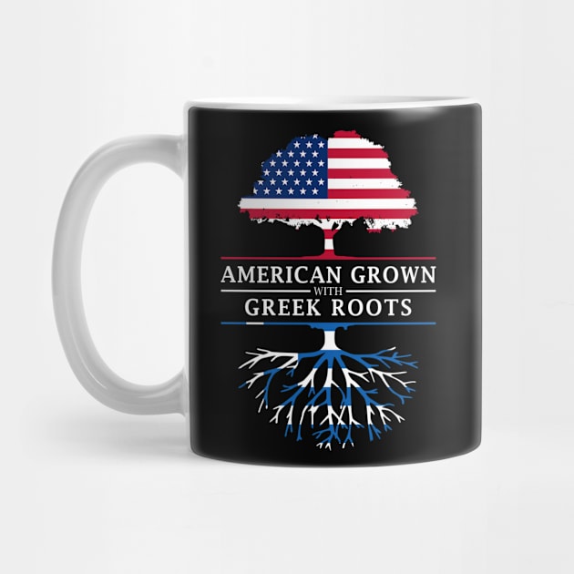 American Grown with Greek Roots - Greece Shirt by Family Heritage Gifts